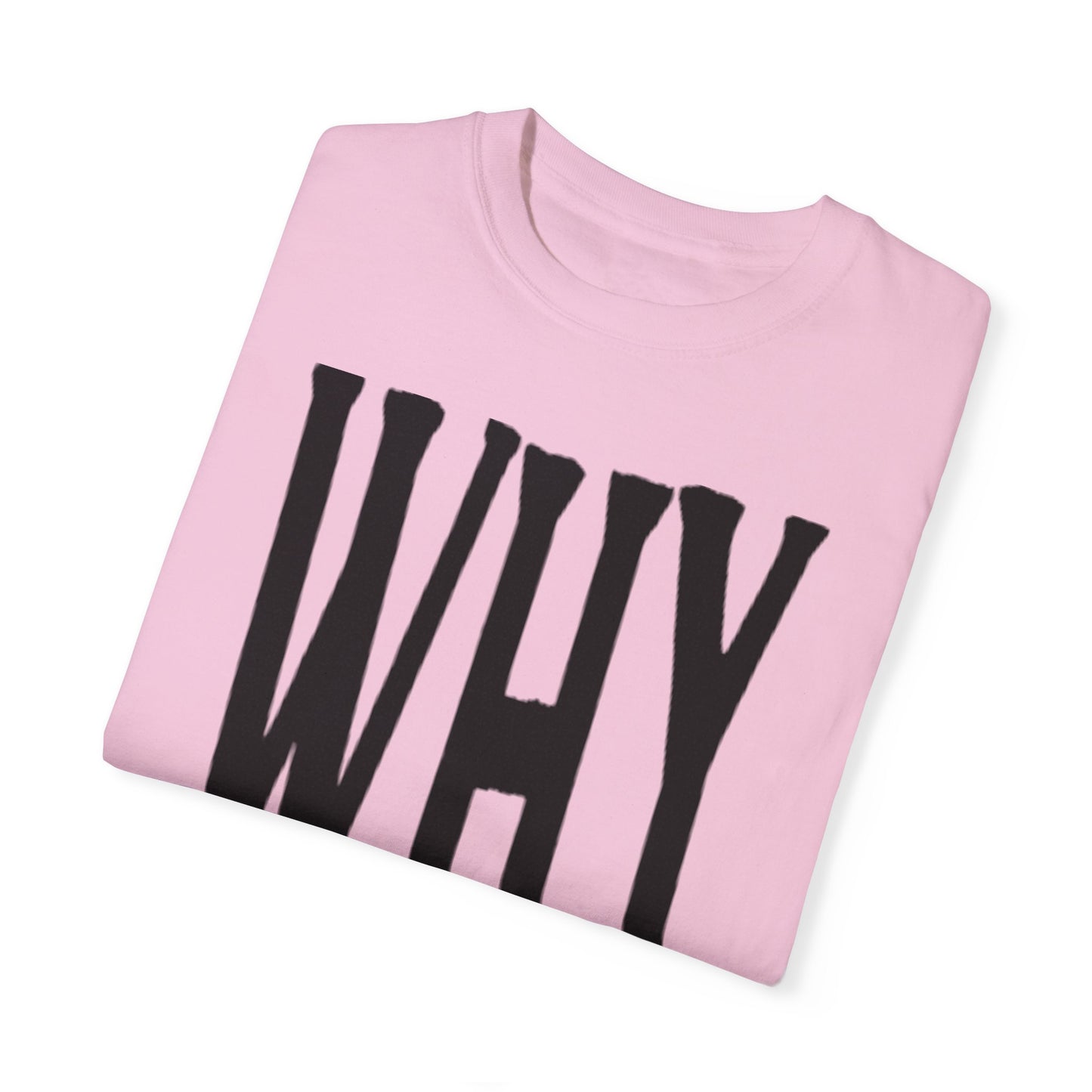 Why Worry Graphic T-shirt