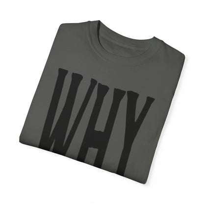 Why Worry Graphic T-shirt